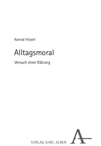 Alltagsmoral : Versuch einer Klärung