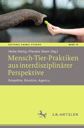 Mensch-Tier-Praktiken aus interdisziplinärer Perspektive : Empathie, Emotion, Agency