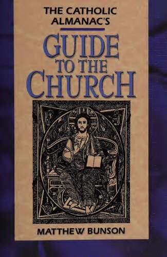 The Catholic Almanac's Guide to the Church