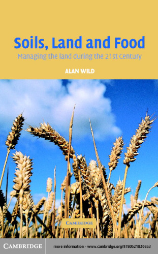Soils, Land and Food : Managing the Land during the Twenty-First Century
