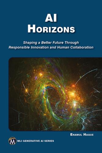 AI Horizons: Shaping a Better Future Through Responsible Innovation and Human Collaboration (MLI Generative AI)
