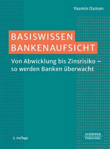 Basiswissen Bankenaufsicht: Von Abwicklung bis Zinsrisiko – so werden Banken überwacht