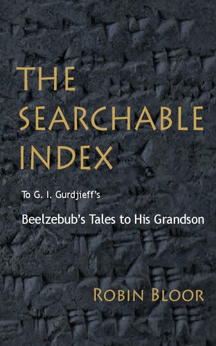 The Searchable Index to G.I. Gurdjieff’s Beelzebub’s Tales to His Grandson