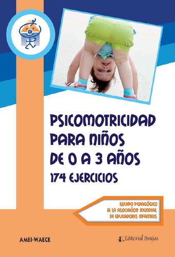Psicomotricidad en niños de 0 a 3 años. 174 ejercicios