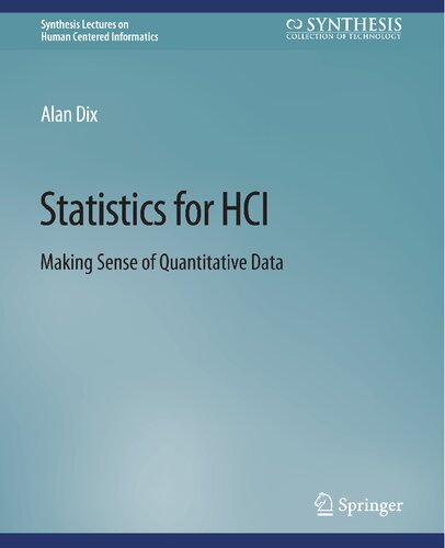 Statistics for HCI: Making Sense of Quantitative Data
