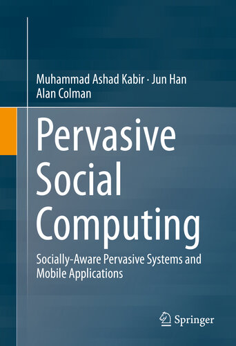 Pervasive Social Computing: Socially-Aware Pervasive Systems and Mobile Applications