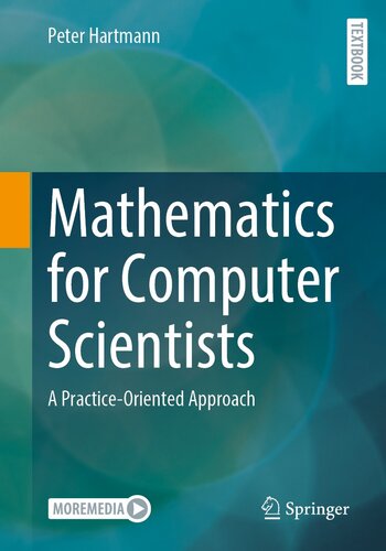 Mathematics for Computer Scientists: A Practice-Oriented Approach
