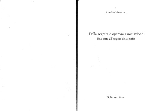 Della segreta e operosa associazione. Una setta all'origine della mafia