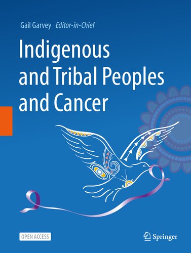 Indigenous and Tribal Peoples and Cancer