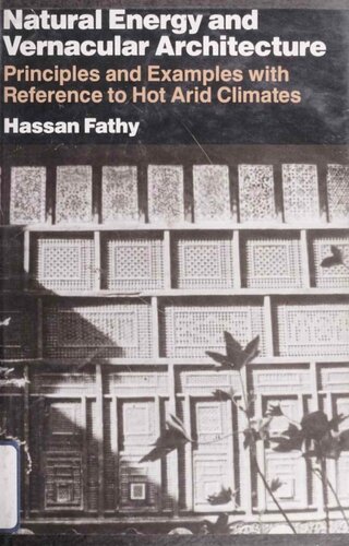 Natural Energy and Vernacular Architecture: Principles and Examples with Reference to Hot Arid Climates