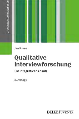 Qualitative Interviewforschung. Ein integrativer Ansatz