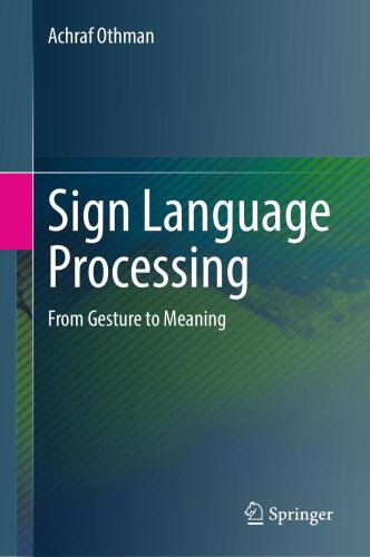 Sign Language Processing: From Gesture to Meaning