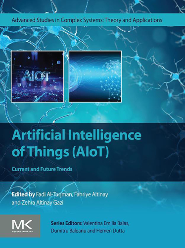 Artificial Intelligence of Things (AIoT): Current and Future Trends (Advanced Studies in Complex Systems)