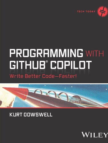 Programming with GitHub Copilot: Write Better Code--Faster!