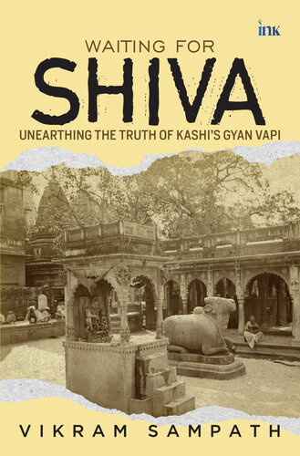 Waiting for Shiva: Unearthing the Truth of Kashi's Gyan Vapi