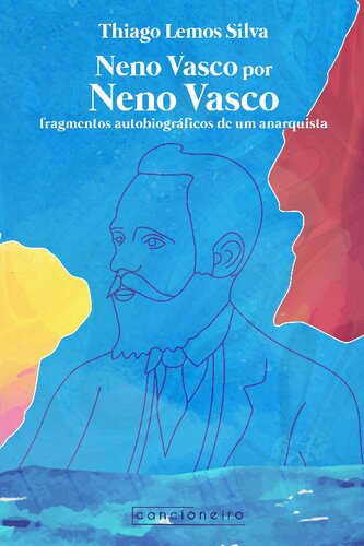 Neno Vasco por Neno Vasco: fragmentos autobiográficos de um anarquista