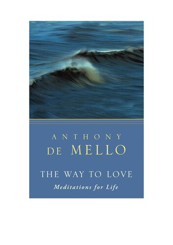 The Way to Love: The Last Meditations of Anthony de Mello (Image Pocket Classics)