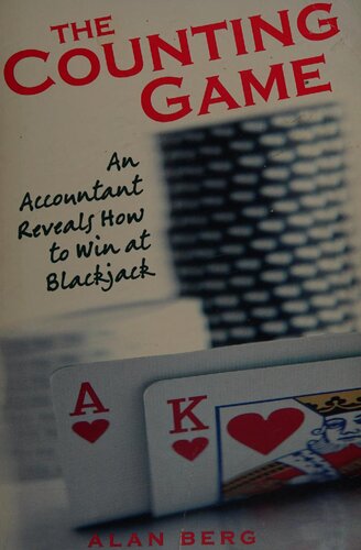 The Counting Game: An Accountant Reveals How to Win at Blackjack