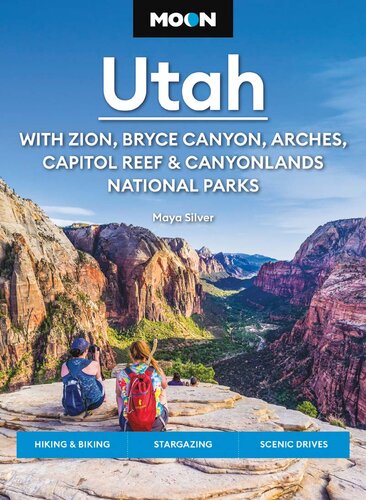 Moon Utah: With Zion, Bryce Canyon, Arches, Capitol Reef & Canyonlands National Parks: Strategic Itineraries, Year-Round Recreation, Avoid the Crowds (Moon U.S. Travel Guide)