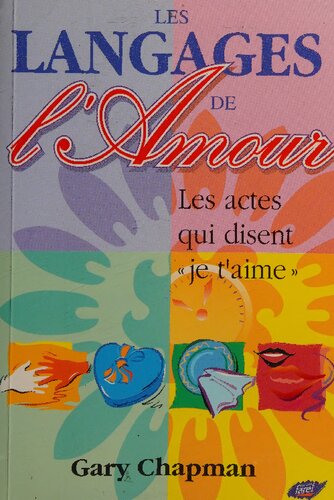 Les langages de l'amour: les actes qui disent 