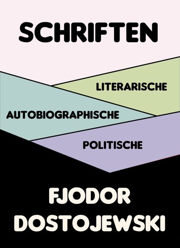 Autobiographische, Literarische, Politische Schriften