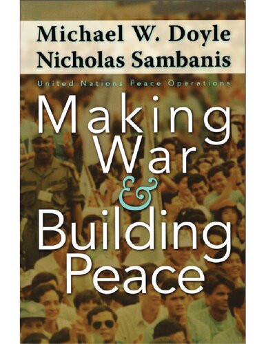 Making War & Building Peace: United Nations Peace Operations