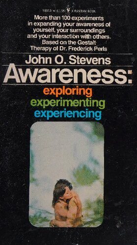 Awareness: Exploring, Experimenting, Experiencing