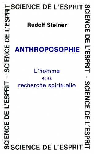 Anthroposophie. L'homme et sa recherche spirituelle