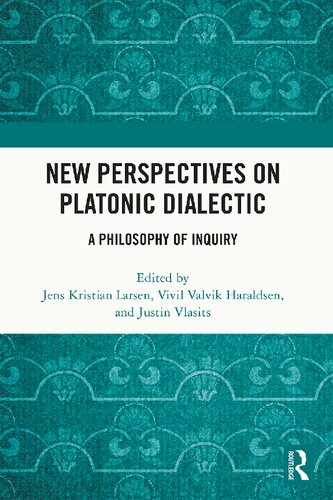 New Perspectives on Platonic  Dialectic: A Philosophy of Inquiry