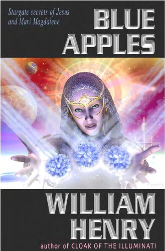 Blue Apples. Search for the lost stargate artifacts and spiritual teachings of Jesus and Mary Magdalene