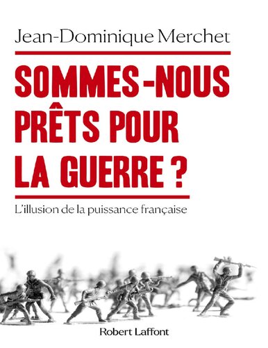 Sommes-nous prêts pour la guerre ?