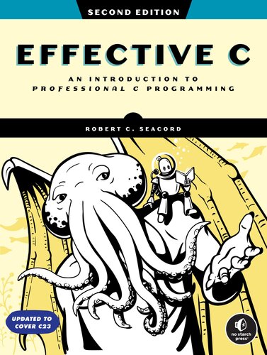 Effective C: An Introduction to Professional C Programming