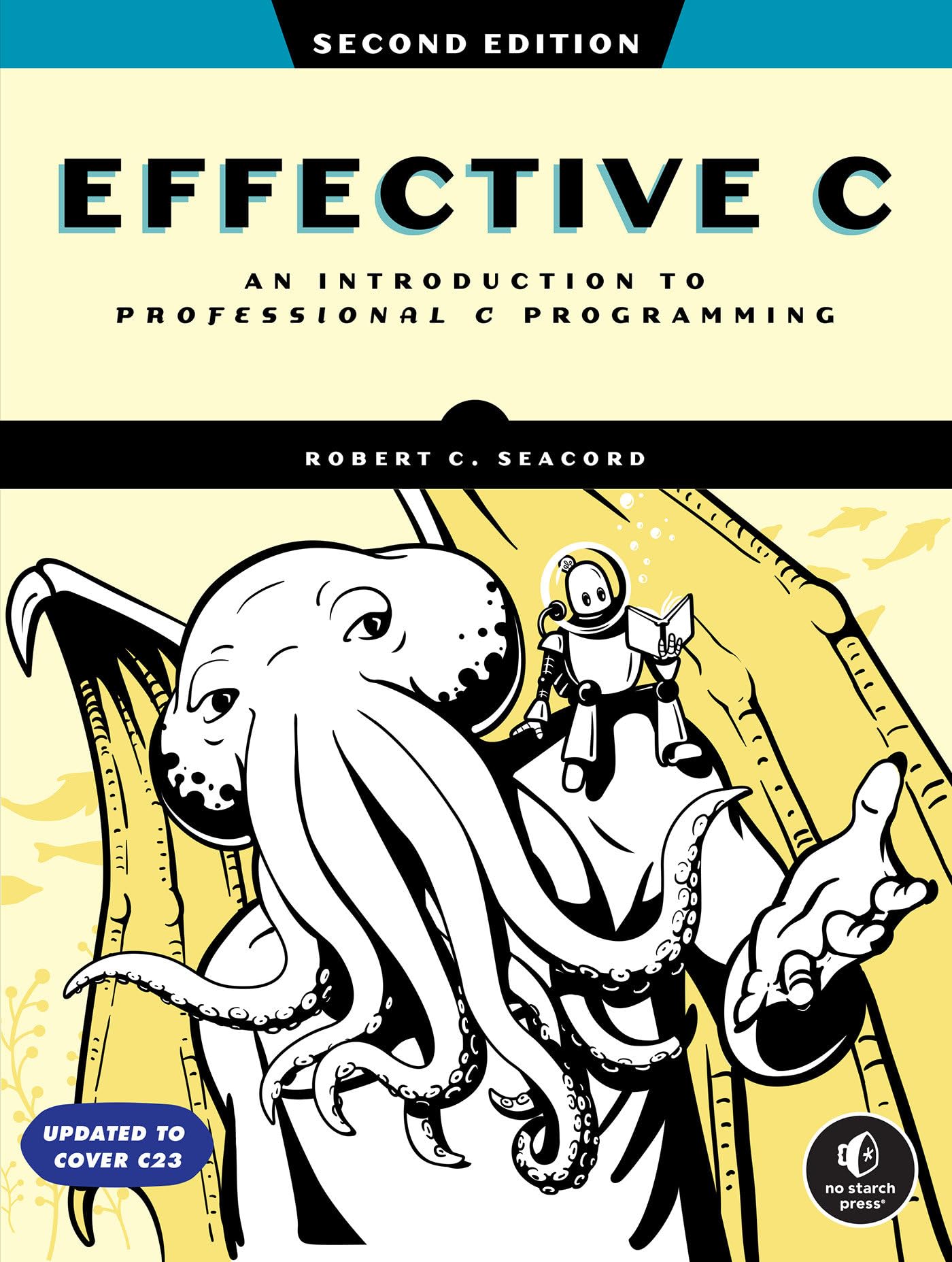 Effective C: An Introduction to Professional C Programming