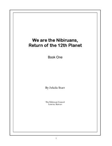 We are the Nibiruans. Return of the 12th planet, book 1