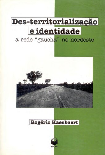 Des-territorialização e identidade: A rede gaúcha no Nordeste (Portuguese Edition)