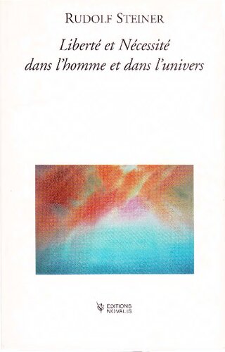 Liberté et nécessité dans l'homme et dans l'univers