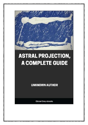 Astral projection, a complete guide