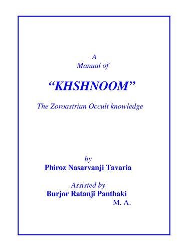 A Manual of Khshnoom: The Zoroastrian Occult Knowledge
