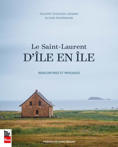 Le Saint Laurent d'île en île : Rencontres et paysages