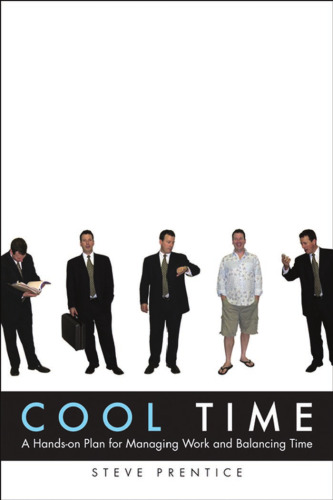 Cool Time: A Hands-on Plan for Managing Work and Balancing Time