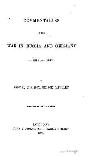 Commentaries on the War in Russia and Germany in 1812 and 1813