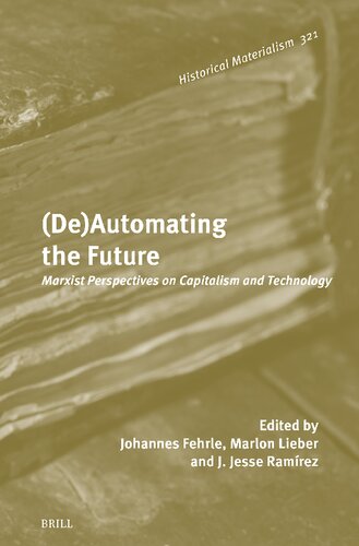 (De)Automating the Future: Marxist Perspectives on Capitalism and Technology