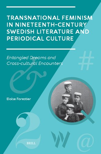 Transnational Feminism in Nineteenth-Century Swedish Literature and Periodical Culture: Entangled Dreams and Cross-cultural Encounters