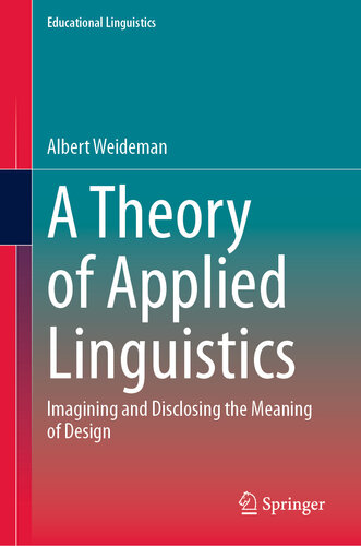 A Theory of Applied Linguistics: Ιmagining and Disclosing the Meaning of Design