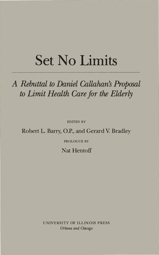 Set No Limits: Rebuttal to Daniel Callahan's Proposal to Limit Health Care for Elderly