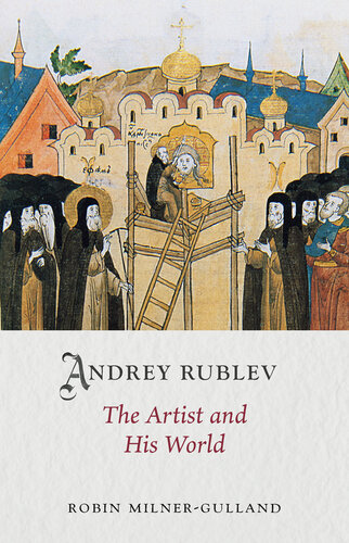 Andrey Rublev: The Artist and His World