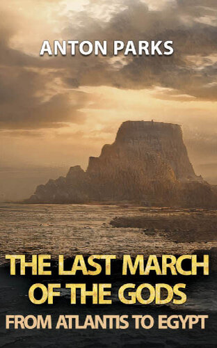 The Last March of the Gods: From Atlantis to Egypt