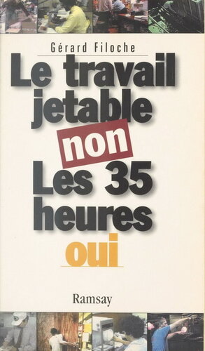 Le travail jetable non, les 35 heures oui