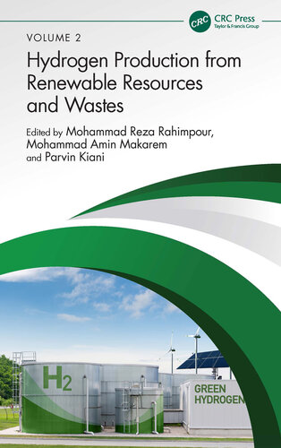 Hydrogen Production from Renewable Resources and Wastes: Hydrogen Production from Renewable Resources and Wastes (Handbook of Hydrogen Production and Applications, 2)