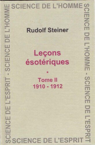 Leçons ésotériques: Tome II: 1910 - 1912